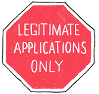 Stop sign shape saying legitimate applications only