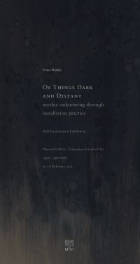Of Things Dark and Distant - mythic unknowing through installation practice