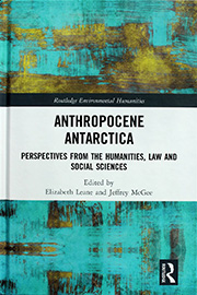book cover of Anthropocene Antarctica: Perspectives from the Humanities, Law and Social Sciences
