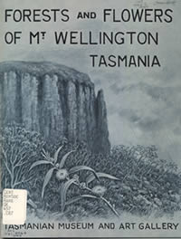 Forests and Flowers of Mt Wellington Tasmania